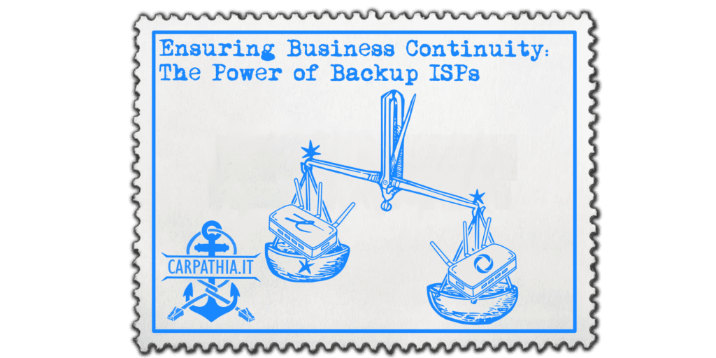 Ensuring Business Continuity: The Power of Backup ISPs