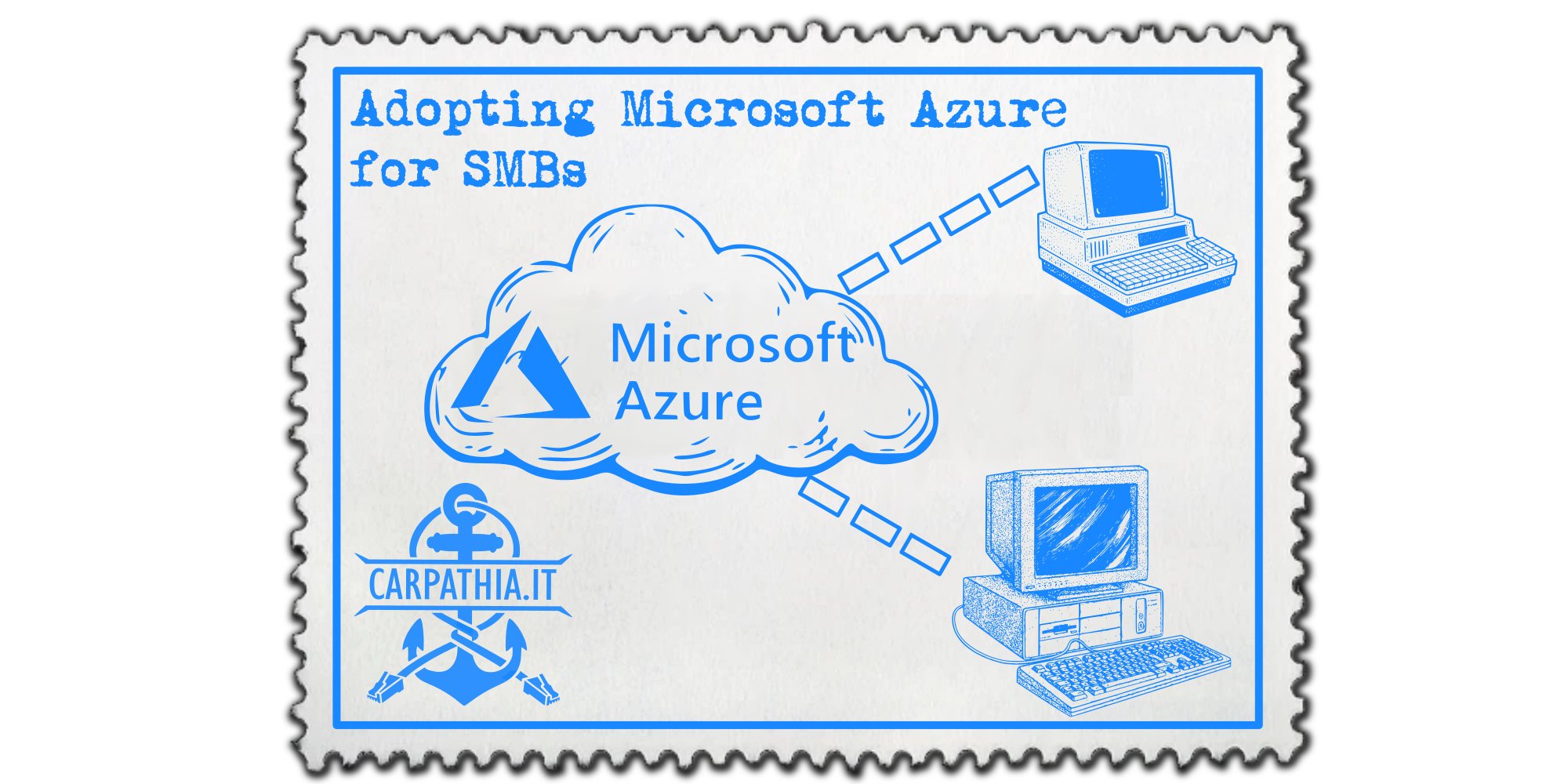 Adopting Microsoft Azure for SMBs | Carpathia IT | Managed IT Services